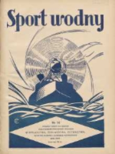 Sport Wodny: dwutygodnik poświęcony sprawom wioślarstwa, żeglarstwa, pływactwa, turystyki wodnej i jachtingu motorowego 1939.08 R.15 Nr14