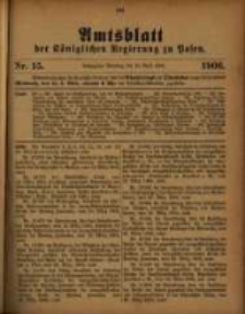 Amtsblatt der Königlichen Regierung zu Posen. 1906.04.10 Nro.15