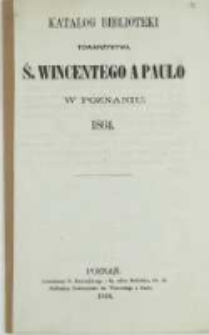 Katalog Biblioteki Towarzystwa Ś. Wincentego à Paulo w Poznaniu 1864