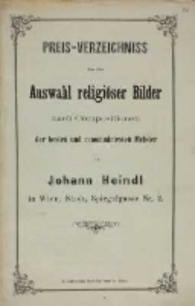 Preis - Verzeichniss über eine Auswahl religiöser Bilder nach Compositionem der besen und renommirtesten Maister von Johann Hiendl in Wien, Stadt, Spiegelgrasso Nr.2