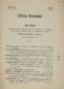 Dzieła religijne. Spis książek wydanych staraniem Zgromadzenia XX. Missyonarzy w Warszawie a zakupionych w znacznej ilości przez księgarnie katolicką Władysława Jaworskiego w Krakowie