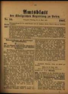 Amtsblatt der Königlichen Regierung zu Posen. 1907.04.16 Nro.16