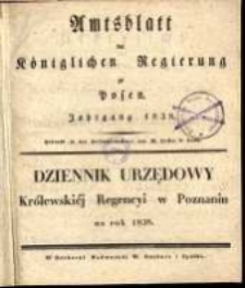 Wykaz urządzeń i obwieszczeń w Dzienniku Urzędowym Królewskiej Regencyi w Poznaniu od Numeru 1. (dnia 2. Stycznia) do włącznie Numeru 26. (dnia 26. Czerwca) 1838. zawartych