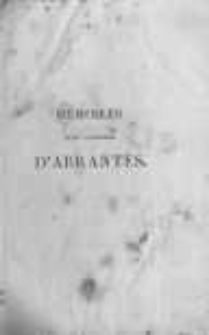 Mémoires de Madame la Duchesse d' Abrantes, ou souvenirs historiques sur Napoleon, la Revolution, le Directoire, le Consulat, l'Empire et la Restauration. T.14
