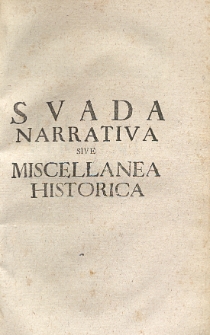 Svada narrativa sive miscellanea historica