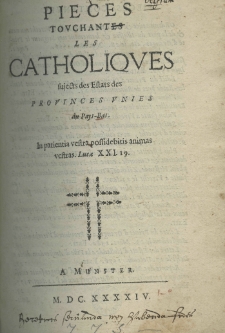 Pièces touchantes les catholiques sujects des Estats des Provinces Unies du Pays-Bas