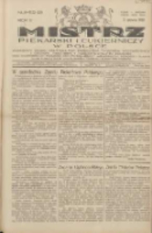 Mistrz Piekarski i Cukierniczy w Polsce: urzędowy organ Centralnego Zrzeszenia związków wojewódzkich i Cechów Piekarskich Rzeczypospolitej Polskiej oraz wojewódzkich Związków Cechów Piekarskich Wielkopolski, Pomorza i Śląska; Tygodnik poświęcony obronie interesów piekarstwa, cukiernictwa i wszelkich branż pokrewnych 1928.06.03 R.3 Nr23