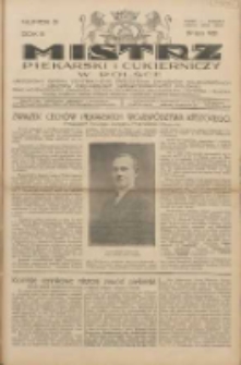 Mistrz Piekarski i Cukierniczy w Polsce: urzędowy organ Centralnego Zrzeszenia związków wojewódzkich i Cechów Piekarskich Rzeczypospolitej Polskiej oraz wojewódzkich Związków Cechów Piekarskich Wielkopolski, Pomorza i Śląska; Tygodnik poświęcony obronie interesów piekarstwa, cukiernictwa i wszelkich branż pokrewnych 1928.07.29 R.3 Nr31