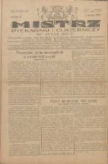 Mistrz Piekarski i Cukierniczy w Polsce: urzędowy organ Centralnego Zrzeszenia związk&oacute;w wojew&oacute;dzkich i Cech&oacute;w Piekarskich Rzeczypospolitej Polskiej oraz wojew&oacute;dzkich Związk&oacute;w Cech&oacute;w Piekarskich Wielkopolski, Pomorza i Śląska; Tygodnik poświęcony obronie interes&oacute;w piekarstwa, cukiernictwa i wszelkich branż pokrewnych 1928.12.02 R.3 Nr49