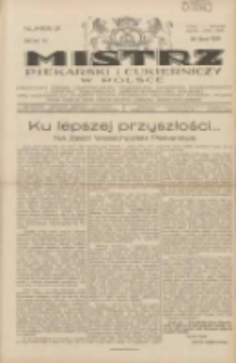 Mistrz Piekarski i Cukierniczy w Polsce: urzędowy organ Centralnego Zrzeszenia związków wojewódzkich i Cechów Piekarskich Rzeczypospolitej Polskiej oraz wojewódzkich Związków Cechów Piekarskich Wielkopolski, Pomorza i Śląska; Tygodnik poświęcony obronie interesów piekarstwa, cukiernictwa i wszelkich branż pokrewnych 1929.07.31 R.4 Nr31