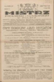 Mistrz Piekarski i Cukierniczy w Polsce: urzędowy organ Centralnego Zrzeszenia związków wojewódzkich i Cechów Piekarskich Rzeczypospolitej Polskiej oraz wojewódzkich Związków Cechów Piekarskich Wielkopolski, Pomorza i Śląska; Tygodnik poświęcony obronie interesów piekarstwa, cukiernictwa i wszelkich branż pokrewnych 1930.07.05 R.5 Nr27