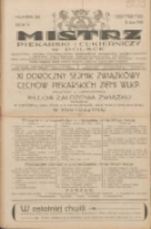 Mistrz Piekarski i Cukierniczy w Polsce: urzędowy organ Centralnego Zrzeszenia związków wojewódzkich i Cechów Piekarskich Rzeczypospolitej Polskiej oraz wojewódzkich Związków Cechów Piekarskich Wielkopolski, Pomorza i Śląska; Tygodnik poświęcony obronie interesów piekarstwa, cukiernictwa i wszelkich branż pokrewnych 1930.07.12 R.5 Nr28