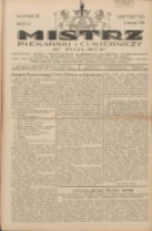 Mistrz Piekarski i Cukierniczy w Polsce: urzędowy organ Centralnego Zrzeszenia związków wojewódzkich i Cechów Piekarskich Rzeczypospolitej Polskiej oraz wojewódzkich Związków Cechów Piekarskich Wielkopolski, Pomorza i Śląska; Tygodnik poświęcony obronie interesów piekarstwa, cukiernictwa i wszelkich branż pokrewnych 1930.08.02 R.5 Nr31