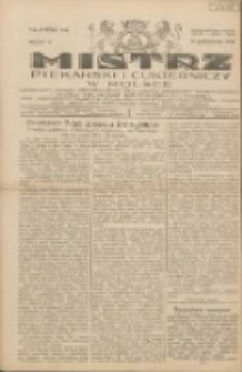 Mistrz Piekarski i Cukierniczy w Polsce: urzędowy organ Centralnego Zrzeszenia związków wojewódzkich i Cechów Piekarskich Rzeczypospolitej Polskiej oraz wojewódzkich Związków Cechów Piekarskich Wielkopolski, Pomorza i Śląska; Tygodnik poświęcony obronie interesów piekarstwa, cukiernictwa i wszelkich branż pokrewnych 1930.10.18 R.5 Nr42
