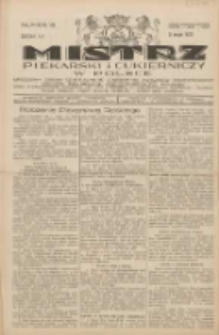 Mistrz Piekarski i Cukierniczy w Polsce: urzędowy organ Centralnego Zrzeszenia związków wojewódzkich i Cechów Piekarskich Rzeczypospolitej Polskiej oraz wojewódzkich Związków Cechów Piekarskich Wielkopolski, Pomorza i Śląska; Tygodnik poświęcony obronie interesów piekarstwa, cukiernictwa i wszelkich branż pokrewnych 1931.05.02 R.6 Nr18