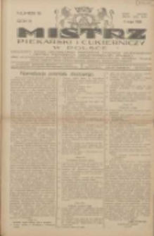 Mistrz Piekarski i Cukierniczy w Polsce: urzędowy organ Centralnego Zrzeszenia związków wojewódzkich i Cechów Piekarskich Rzeczypospolitej Polskiej oraz wojewódzkich Związków Cechów Piekarskich Wielkopolski, Pomorza i Śląska; Tygodnik poświęcony obronie interesów piekarstwa, cukiernictwa i wszelkich branż pokrewnych 1928.05.06 R.3 Nr19