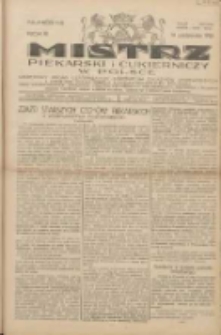 Mistrz Piekarski i Cukierniczy w Polsce: urzędowy organ Centralnego Zrzeszenia związk&oacute;w wojew&oacute;dzkich i Cech&oacute;w Piekarskich Rzeczypospolitej Polskiej oraz wojew&oacute;dzkich Związk&oacute;w Cech&oacute;w Piekarskich Wielkopolski, Pomorza i Śląska; Tygodnik poświęcony obronie interes&oacute;w piekarstwa, cukiernictwa i wszelkich branż pokrewnych 1928.10.14 R.3 Nr42