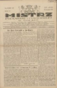 Mistrz Piekarski i Cukierniczy w Polsce: urzędowy organ Centralnego Zrzeszenia związków wojewódzkich i Cechów Piekarskich Rzeczypospolitej Polskiej oraz wojewódzkich Związków Cechów Piekarskich Wielkopolski, Pomorza i Śląska; Tygodnik poświęcony obronie interesów piekarstwa, cukiernictwa i wszelkich branż pokrewnych 1929.11.10 R.4 Nr46
