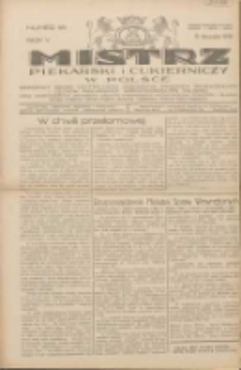 Mistrz Piekarski i Cukierniczy w Polsce: urzędowy organ Centralnego Zrzeszenia związków wojewódzkich i Cechów Piekarskich Rzeczypospolitej Polskiej oraz wojewódzkich Związków Cechów Piekarskich Wielkopolski, Pomorza i Śląska; Tygodnik poświęcony obronie interesów piekarstwa, cukiernictwa i wszelkich branż pokrewnych 1930.11.15 R.5 Nr46