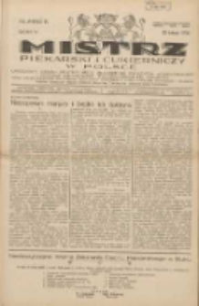 Mistrz Piekarski i Cukierniczy w Polsce: urzędowy organ Centralnego Zrzeszenia związków wojewódzkich i Cechów Piekarskich Rzeczypospolitej Polskiej oraz wojewódzkich Związków Cechów Piekarskich Wielkopolski, Pomorza i Śląska; Tygodnik poświęcony obronie interesów piekarstwa, cukiernictwa i wszelkich branż pokrewnych 1930.02.22 R.5 Nr8