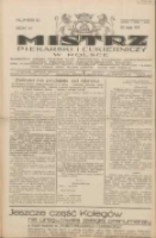 Mistrz Piekarski i Cukierniczy w Polsce: urzędowy organ Centralnego Zrzeszenia związk&oacute;w wojew&oacute;dzkich i Cech&oacute;w Piekarskich Rzeczypospolitej Polskiej oraz wojew&oacute;dzkich Związk&oacute;w Cech&oacute;w Piekarskich Wielkopolski, Pomorza i Śląska; Tygodnik poświęcony obronie interes&oacute;w piekarstwa, cukiernictwa i wszelkich branż pokrewnych 1931.05.23 R.6 Nr21