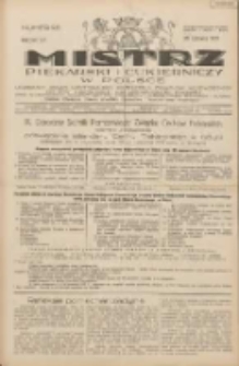 Mistrz Piekarski i Cukierniczy w Polsce: urzędowy organ Centralnego Zrzeszenia związków wojewódzkich i Cechów Piekarskich Rzeczypospolitej Polskiej oraz wojewódzkich Związków Cechów Piekarskich Wielkopolski, Pomorza i Śląska; Tygodnik poświęcony obronie interesów piekarstwa, cukiernictwa i wszelkich branż pokrewnych 1931.06.28 R.6 Nr26