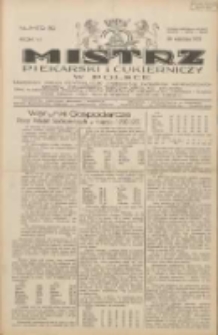 Mistrz Piekarski i Cukierniczy w Polsce: urzędowy organ Centralnego Zrzeszenia związków wojewódzkich i Cechów Piekarskich Rzeczypospolitej Polskiej oraz wojewódzkich Związków Cechów Piekarskich Wielkopolski, Pomorza i Śląska; Tygodnik poświęcony obronie interesów piekarstwa, cukiernictwa i wszelkich branż pokrewnych 1931.09.26 R.6 Nr39