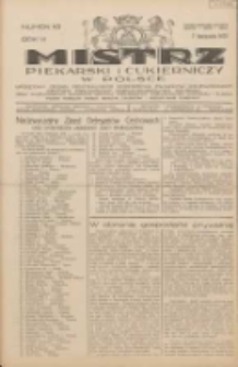 Mistrz Piekarski i Cukierniczy w Polsce: urzędowy organ Centralnego Zrzeszenia związków wojewódzkich i Cechów Piekarskich Rzeczypospolitej Polskiej oraz wojewódzkich Związków Cechów Piekarskich Wielkopolski, Pomorza i Śląska; Tygodnik poświęcony obronie interesów piekarstwa, cukiernictwa i wszelkich branż pokrewnych 1931.11.07 R.6 Nr45