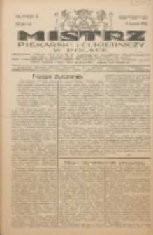 Mistrz Piekarski i Cukierniczy w Polsce: urzędowy organ Centralnego Zrzeszenia związków wojewódzkich i Cechów Piekarskich Rzeczypospolitej Polskiej oraz wojewódzkich Związków Cechów Piekarskich Wielkopolski, Pomorza i Śląska; Tygodnik poświęcony obronie interesów piekarstwa, cukiernictwa i wszelkich branż pokrewnych 1932.01.09 R.7 Nr2