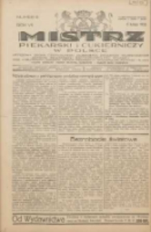 Mistrz Piekarski i Cukierniczy w Polsce: urzędowy organ Centralnego Zrzeszenia związków wojewódzkich i Cechów Piekarskich Rzeczypospolitej Polskiej oraz wojewódzkich Związków Cechów Piekarskich Wielkopolski, Pomorza i Śląska; Tygodnik poświęcony obronie interesów piekarstwa, cukiernictwa i wszelkich branż pokrewnych 1932.02.06 R.7 Nr6