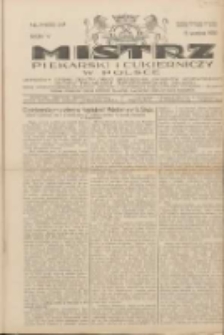 Mistrz Piekarski i Cukierniczy w Polsce: urzędowy organ Centralnego Zrzeszenia związków wojewódzkich i Cechów Piekarskich Rzeczypospolitej Polskiej oraz wojewódzkich Związków Cechów Piekarskich Wielkopolski, Pomorza i Śląska; Tygodnik poświęcony obronie interesów piekarstwa, cukiernictwa i wszelkich branż pokrewnych 1930.09.13 R.5 Nr37