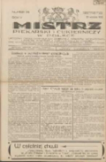 Mistrz Piekarski i Cukierniczy w Polsce: urzędowy organ Centralnego Zrzeszenia związków wojewódzkich i Cechów Piekarskich Rzeczypospolitej Polskiej oraz wojewódzkich Związków Cechów Piekarskich Wielkopolski, Pomorza i Śląska; Tygodnik poświęcony obronie interesów piekarstwa, cukiernictwa i wszelkich branż pokrewnych 1930.09.20 R.5 Nr38