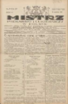 Mistrz Piekarski i Cukierniczy w Polsce: urzędowy organ Centralnego Zrzeszenia związków wojewódzkich i Cechów Piekarskich Rzeczypospolitej Polskiej oraz wojewódzkich Związków Cechów Piekarskich Wielkopolski, Pomorza i Śląska; Tygodnik poświęcony obronie interesów piekarstwa, cukiernictwa i wszelkich branż pokrewnych 1931.09.12 R.6 Nr37