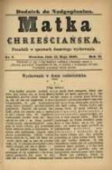 Matka Chrześciańska: poradnik w sprawach domowego wychowania: dodatek do "Nadgoplanina".1888.05.15.No.9