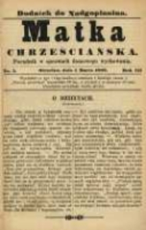 Matka Chrześciańska: poradnik w sprawach domowego wychowania: dodatek do "Nadgoplanina".1889.03.01.No.5