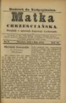 Matka Chrześciańska: poradnik w sprawach domowego wychowania: dodatek do "Nadgoplanina".1890.05.01.No.9