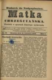 Matka Chrześciańska: poradnik w sprawach domowego wychowania: dodatek do "Nadgoplanina".1890.06.15.No.12