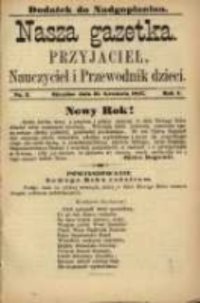 Nasza Gazetka: przyjaciel, nauczyciel i przewodnik dzieci: dodatek do "Nadgoplanina".1887.12.31.No.2