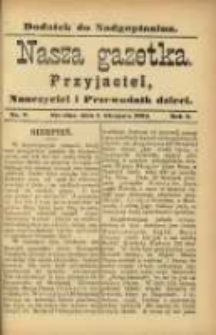 Nasza Gazetka: przyjaciel, nauczyciel i przewodnik dzieci: dodatek do "Nadgoplanina".1889.08.01.No.8