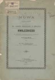 Mowa powiedziana na pogrzebie ś. p. hr. Arsena Szreniawa z Kwilcza Kwileckiego w kościele parafialnym w Kwilczu dnia 30 sierpnia 1883 roku