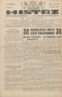 Mistrz Piekarski i Cukierniczy w Polsce: urzędowy organ Centralnego Zrzeszenia związków wojewódzkich i Cechów Piekarskich Rzeczypospolitej Polskiej oraz wojewódzkich Związków Cechów Piekarskich Wielkopolski, Pomorza i Śląska; Tygodnik poświęcony obronie interesów piekarstwa, cukiernictwa i wszelkich branż pokrewnych 1928.02.19 R.3 Nr8