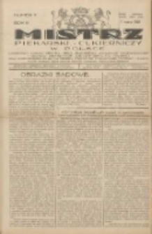 Mistrz Piekarski i Cukierniczy w Polsce: urzędowy organ Centralnego Zrzeszenia związków wojewódzkich i Cechów Piekarskich Rzeczypospolitej Polskiej oraz wojewódzkich Związków Cechów Piekarskich Wielkopolski, Pomorza i Śląska; Tygodnik poświęcony obronie interesów piekarstwa, cukiernictwa i wszelkich branż pokrewnych 1928.03.11 R.3 Nr11