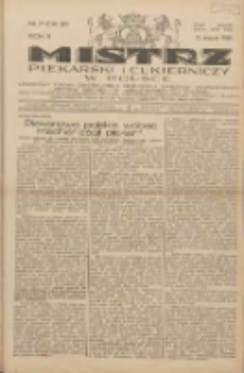 Mistrz Piekarski i Cukierniczy w Polsce: urzędowy organ Centralnego Zrzeszenia związk&oacute;w wojew&oacute;dzkich i Cech&oacute;w Piekarskich Rzeczypospolitej Polskiej oraz wojew&oacute;dzkich Związk&oacute;w Cech&oacute;w Piekarskich Wielkopolski, Pomorza i Śląska; Tygodnik poświęcony obronie interes&oacute;w piekarstwa, cukiernictwa i wszelkich branż pokrewnych 1928.08.12 R.3 Nr33