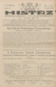 Mistrz Piekarski i Cukierniczy w Polsce: urzędowy organ Centralnego Zrzeszenia związków wojewódzkich i Cechów Piekarskich Rzeczypospolitej Polskiej oraz wojewódzkich Związków Cechów Piekarskich Wielkopolski, Pomorza i Śląska; Tygodnik poświęcony obronie interesów piekarstwa, cukiernictwa i wszelkich branż pokrewnych 1929.06.16 R.4 Nr25
