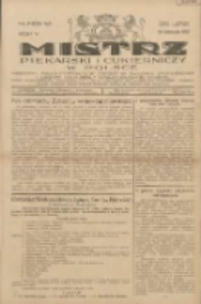 Mistrz Piekarski i Cukierniczy w Polsce: urzędowy organ Centralnego Zrzeszenia związków wojewódzkich i Cechów Piekarskich Rzeczypospolitej Polskiej oraz wojewódzkich Związków Cechów Piekarskich Wielkopolski, Pomorza i Śląska; Tygodnik poświęcony obronie interesów piekarstwa, cukiernictwa i wszelkich branż pokrewnych 1929.11.24 R.4 Nr48