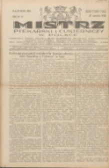 Mistrz Piekarski i Cukierniczy w Polsce: urzędowy organ Centralnego Zrzeszenia związków wojewódzkich i Cechów Piekarskich Rzeczypospolitej Polskiej oraz wojewódzkich Związków Cechów Piekarskich Wielkopolski, Pomorza i Śląska; Tygodnik poświęcony obronie interesów piekarstwa, cukiernictwa i wszelkich branż pokrewnych 1930.09.27 R.5 Nr39