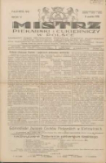 Mistrz Piekarski i Cukierniczy w Polsce: urzędowy organ Centralnego Zrzeszenia związków wojewódzkich i Cechów Piekarskich Rzeczypospolitej Polskiej oraz wojewódzkich Związków Cechów Piekarskich Wielkopolski, Pomorza i Śląska; Tygodnik poświęcony obronie interesów piekarstwa, cukiernictwa i wszelkich branż pokrewnych 1930.12.06 R.5 Nr49