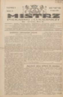 Mistrz Piekarski i Cukierniczy w Polsce: urzędowy organ Centralnego Zrzeszenia związków wojewódzkich i Cechów Piekarskich Rzeczypospolitej Polskiej oraz wojewódzkich Związków Cechów Piekarskich Wielkopolski, Pomorza i Śląska; Tygodnik poświęcony obronie interesów piekarstwa, cukiernictwa i wszelkich branż pokrewnych 1931.03.14 R.6 Nr11