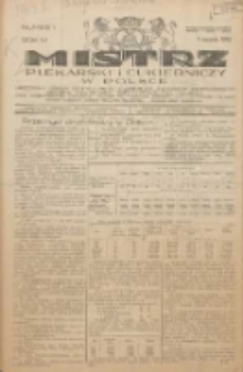 Mistrz Piekarski i Cukierniczy w Polsce: urzędowy organ Centralnego Zrzeszenia związków wojewódzkich i Cechów Piekarskich Rzeczypospolitej Polskiej oraz wojewódzkich Związków Cechów Piekarskich Wielkopolski, Pomorza i Śląska; Tygodnik poświęcony obronie interesów piekarstwa, cukiernictwa i wszelkich branż pokrewnych 1932.01.01 R.7 Nr1