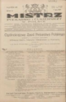 Mistrz Piekarski i Cukierniczy w Polsce: urzędowy organ Centralnego Zrzeszenia związków wojewódzkich i Cechów Piekarskich Rzeczypospolitej Polskiej oraz wojewódzkich Związków Cechów Piekarskich Wielkopolski, Pomorza i Śląska; Tygodnik poświęcony obronie interesów piekarstwa, cukiernictwa i wszelkich branż pokrewnych 1929.07.07 R.4 Nr28